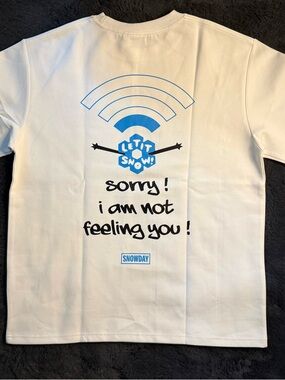 SNOWDAY I Am Not Feeling You Tee White Size Medium